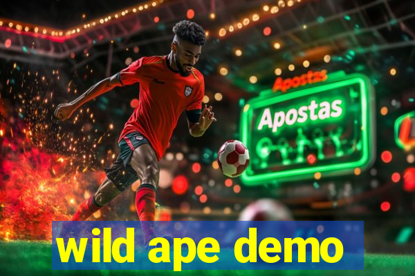 wild ape demo